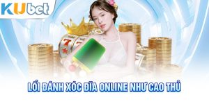 đánh xóc đĩa như cao thủ