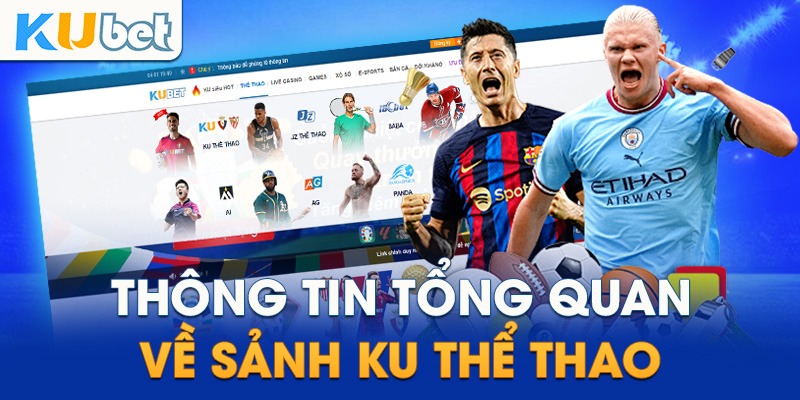 Thông tin tổng quan về thể thao kubet